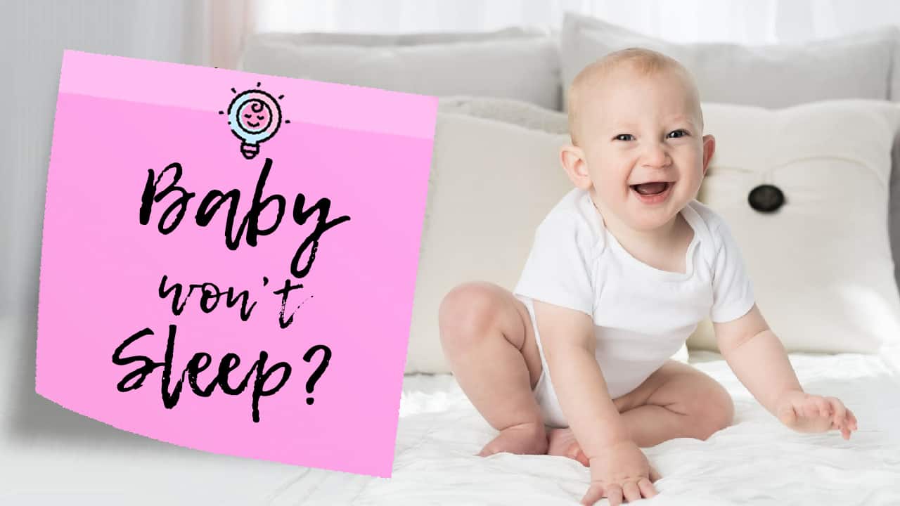 15 Reasons Your Baby Won’t Sleep and What to Do The Parenting Co